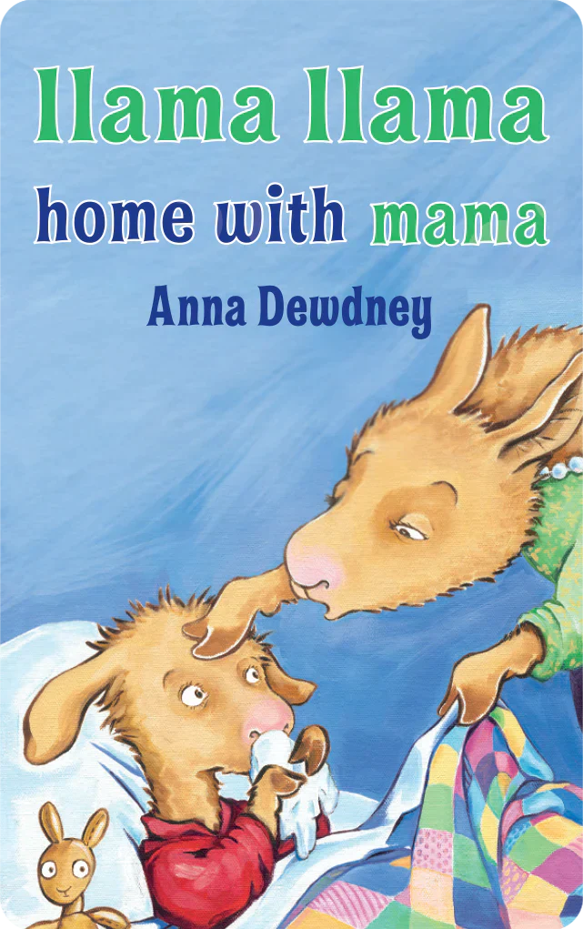 Illustration of Llama Llama being cared for by Mama Llama on the cover of a children's book by Anna Dewdney