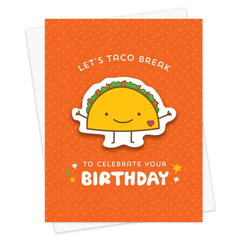 Taco Break Sticker Birthday Card with smiling taco sticker on orange background and birthday greeting text.