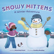 Snowy Mittens - A Winter Adventure cover showing children building a snowman on a snowy day.