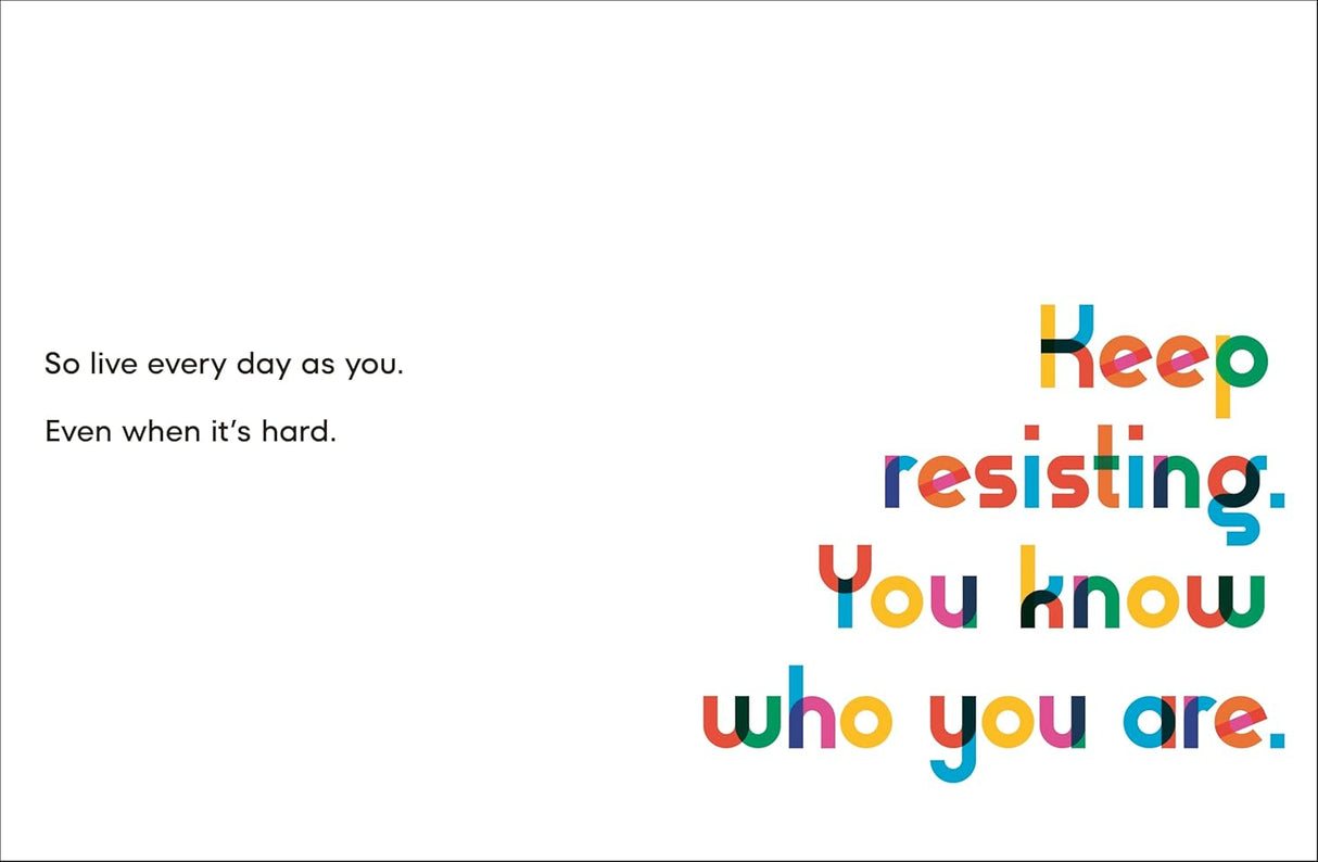 A colorful page from A Kids Book About Queer Mental Health encouraging children to keep resisting and know who they are.