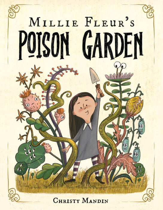 Millie Fleur’s Poison Garden cover shows a girl with strange magical plants in her quirky garden.