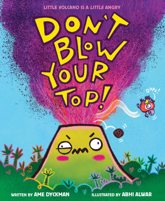 Don't Blow Your Top! book cover with Little Volcano angry and a bird dropping a coconut on the crater.