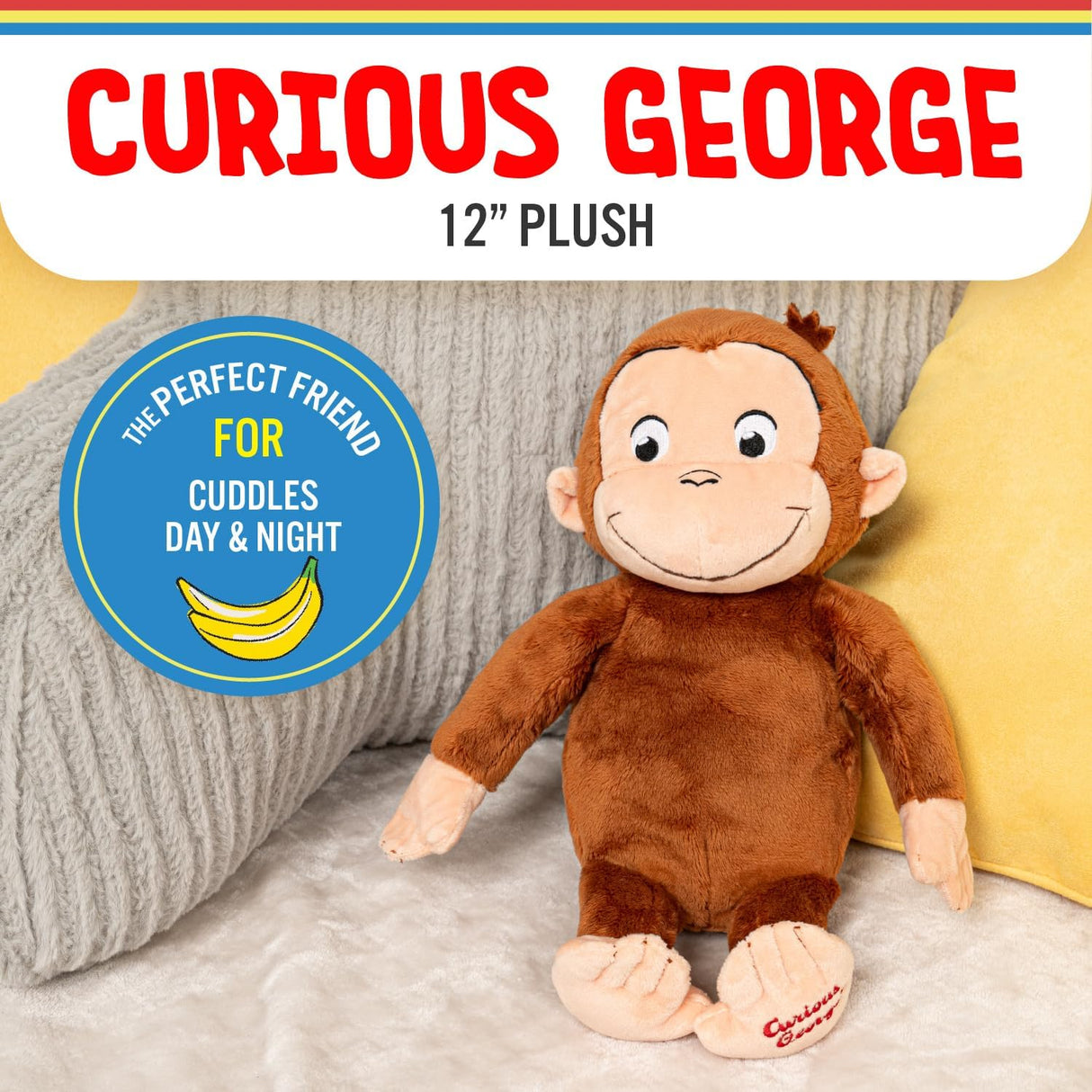 Curious George | 12 inch plush showing soft, cuddly monkey toy perfect for hugs and playtime on cozy cushions.