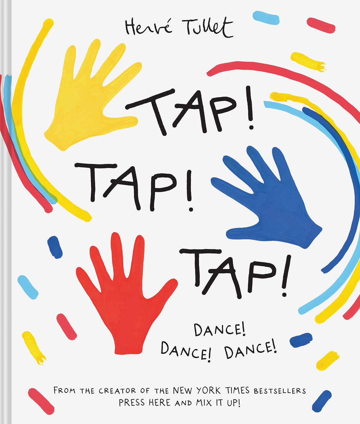 Cover of Tap! Tap! Tap! by Hervé Tullet with colorful handprints and dancing motion lines on a white background.
