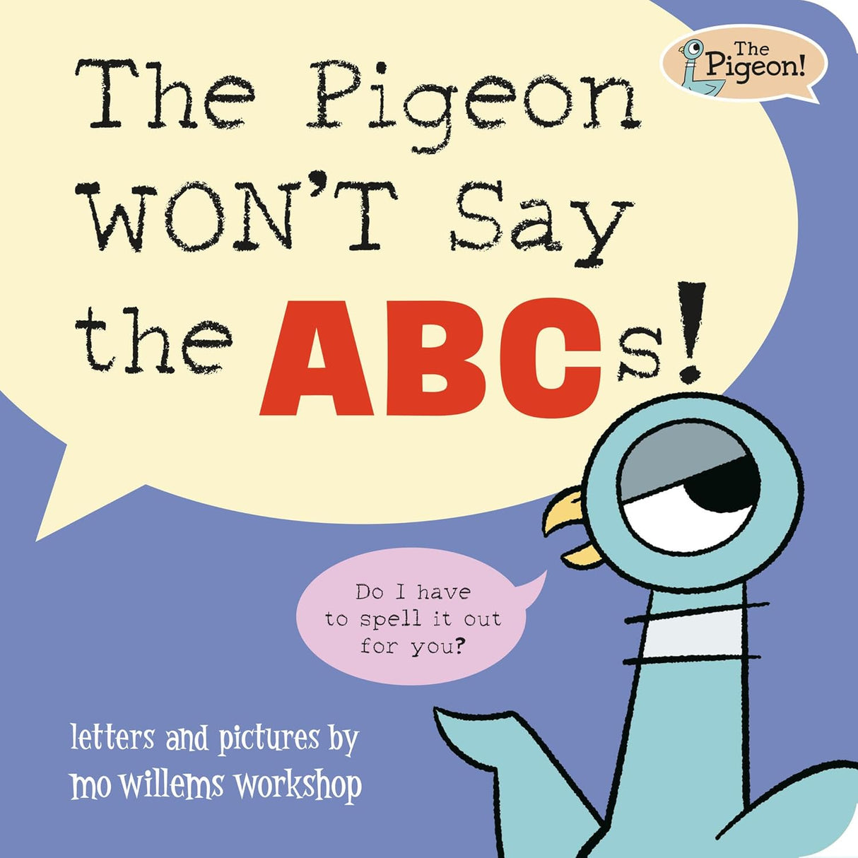 Pigeon Won't Say the ABCs!