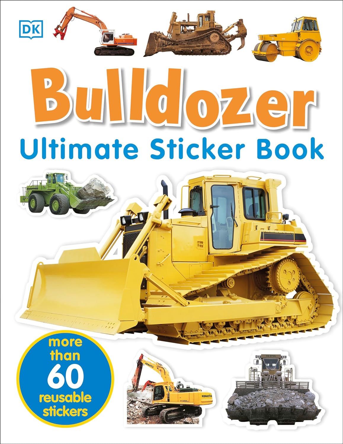 Ultimate Sticker Book | Bulldozers cover featuring a large yellow bulldozer and various heavy-duty vehicle stickers.