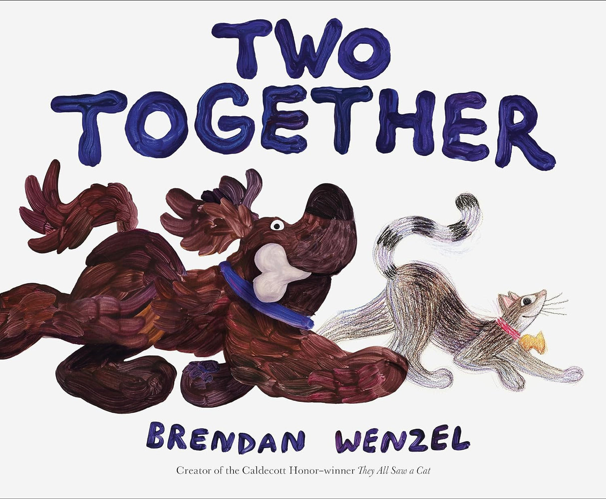 Two Together cover showing playful illustrated dog and cat by Brendan Wenzel for a children’s book about friendship and adventure.