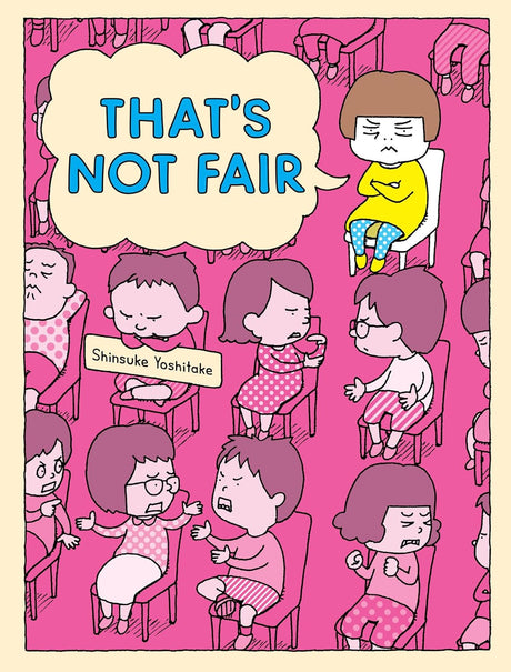 Cover of "That's Not Fair" showing a frustrated child in yellow surrounded by other kids in a pink classroom setting.
