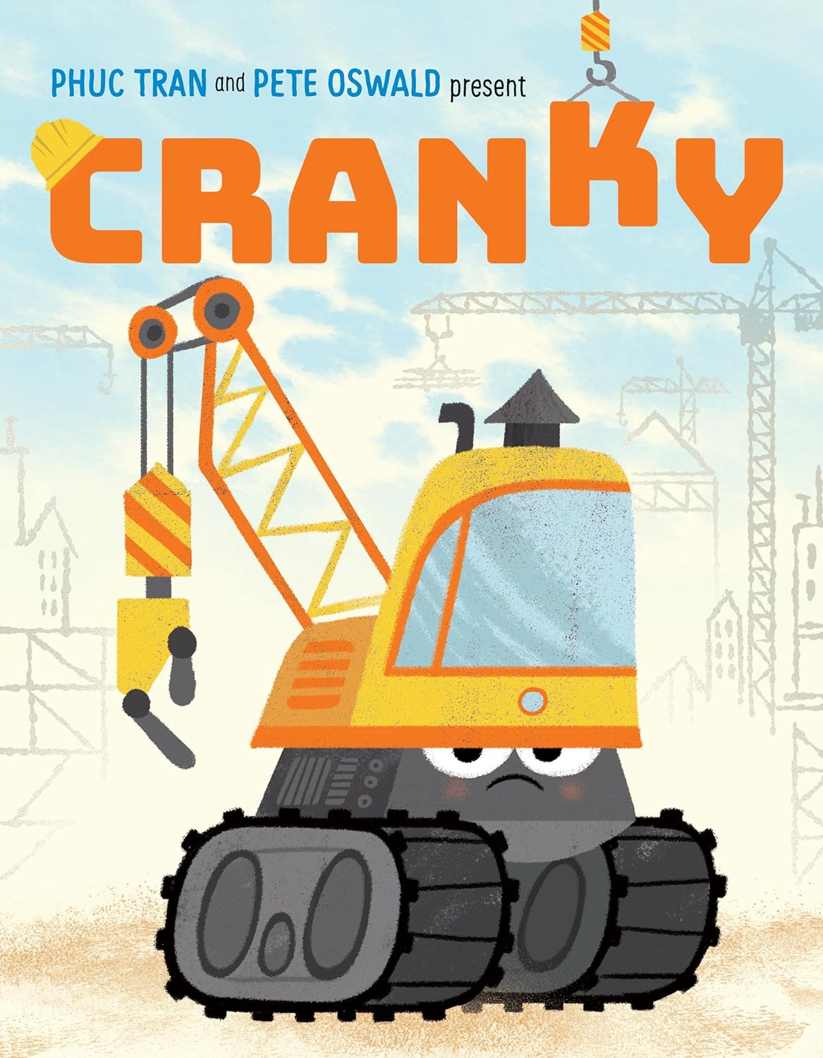 Cover of Cranky featuring a sad yellow crane truck at a construction site under a blue sky.