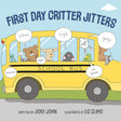 First Day Critter Jitters book cover with nervous animals on a yellow school bus before their first day.