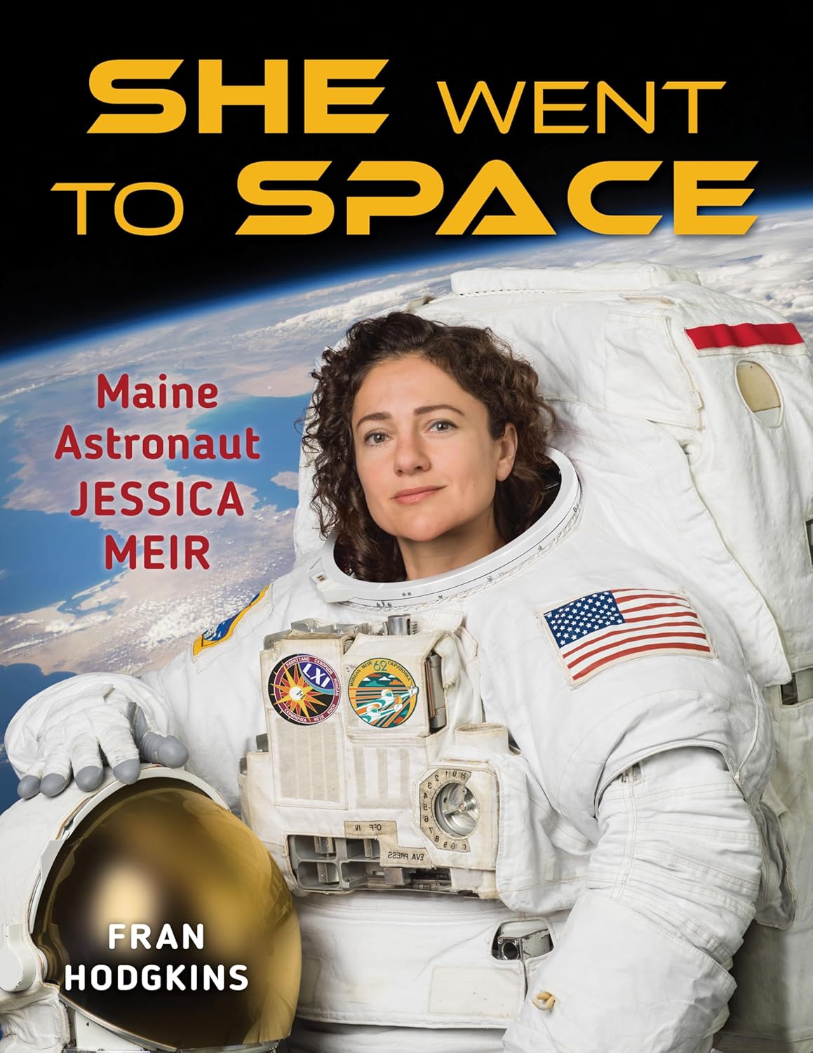 She Went to Space Maine Astronaut Jessica Meir book cover shows astronaut in suit with Earth background.