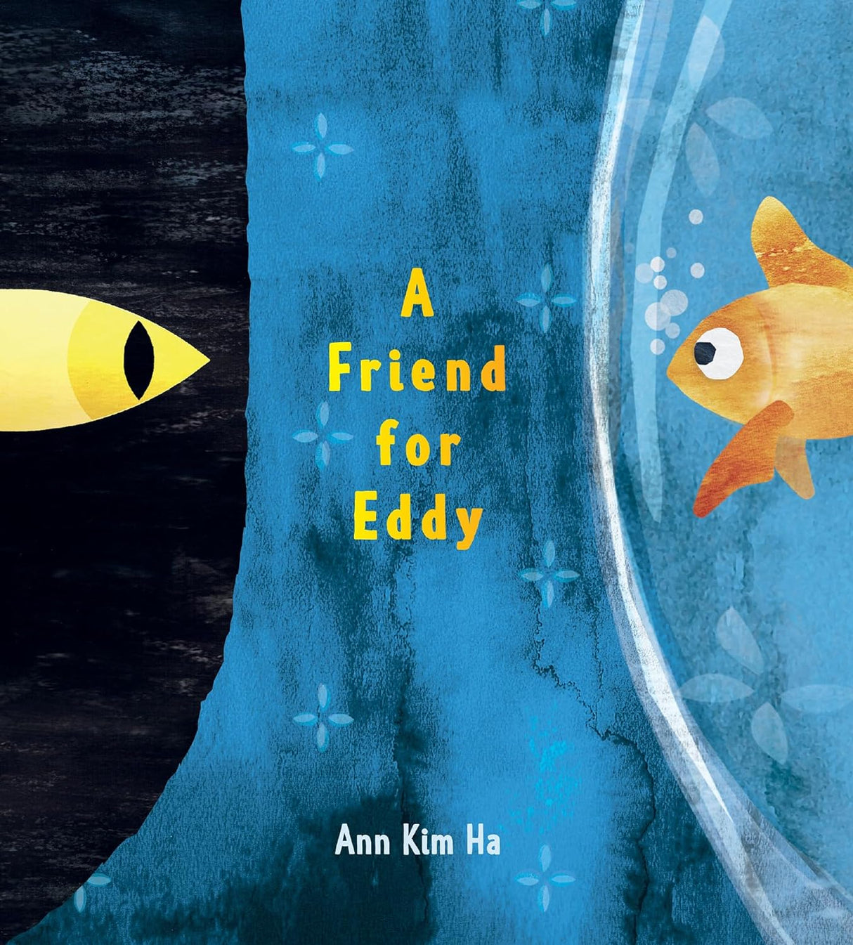 Cover of A Friend for Eddy showing a goldfish in a bowl and a cat’s eye watching from outside.