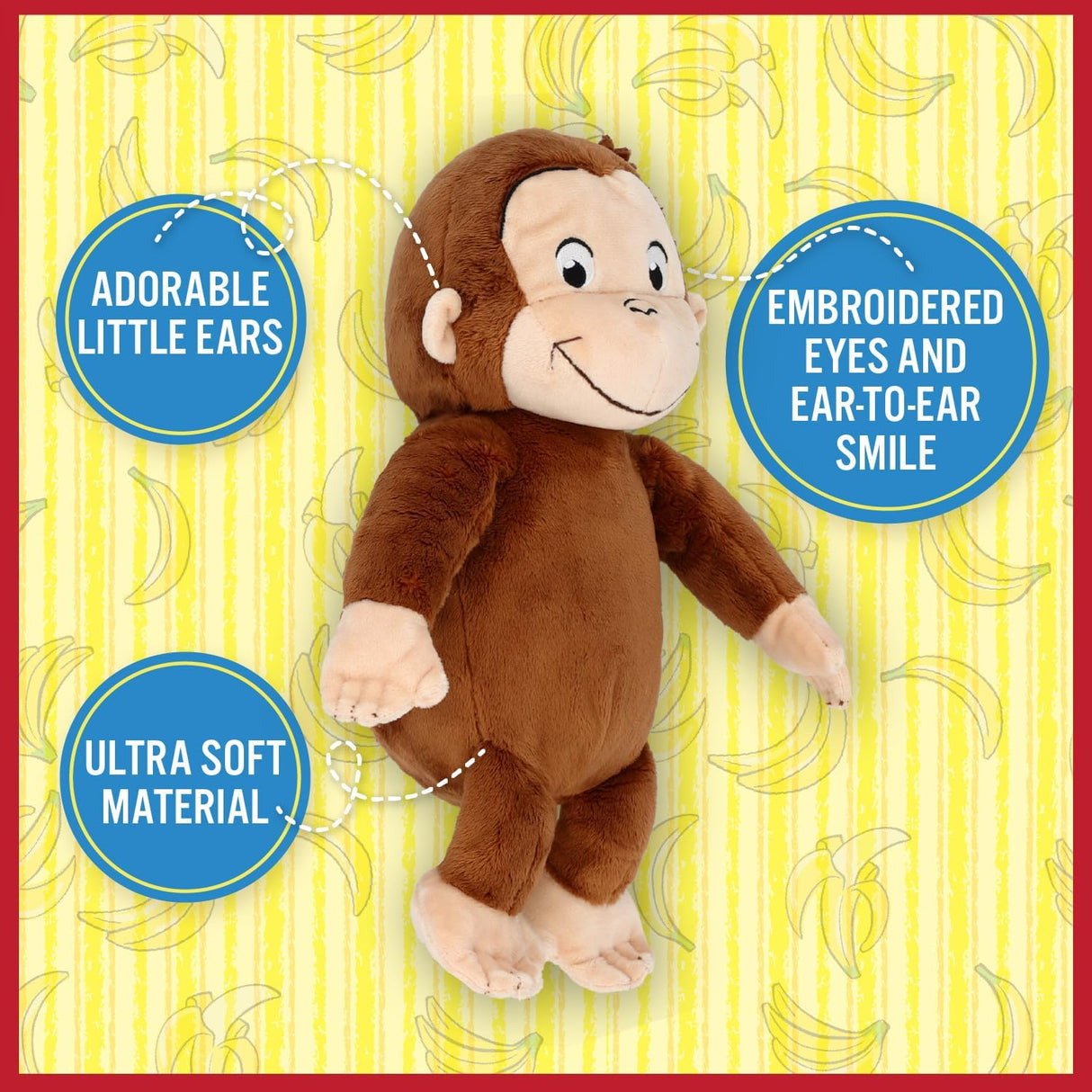 Curious George | 12 inch plush toy with ultra soft material, embroidered eyes, ear-to-ear smile, and adorable little ears.