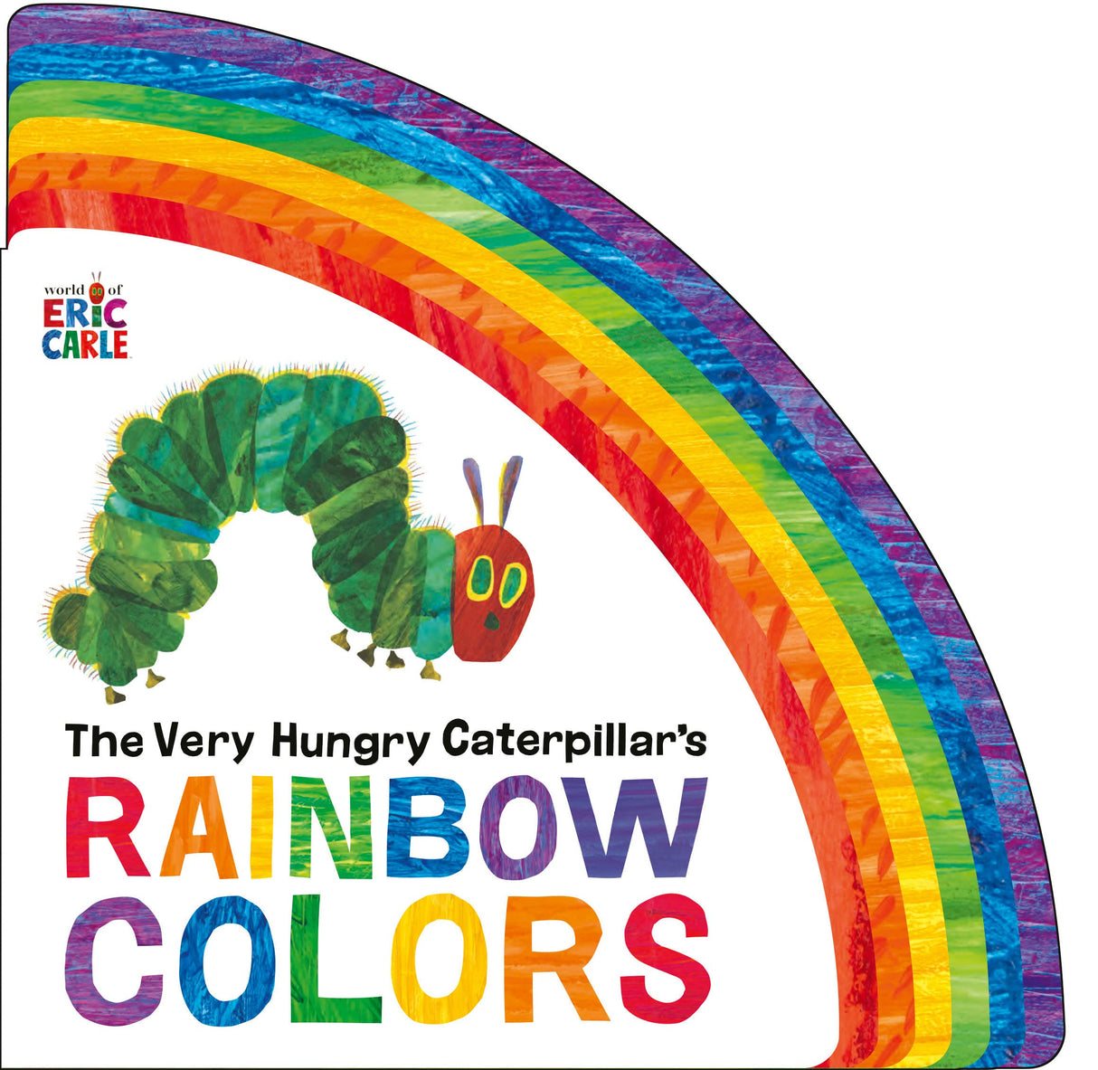 The Very Hungry Caterpillar's Rainbow Colors board book with vibrant rainbow edges and colorful illustrations for toddlers.