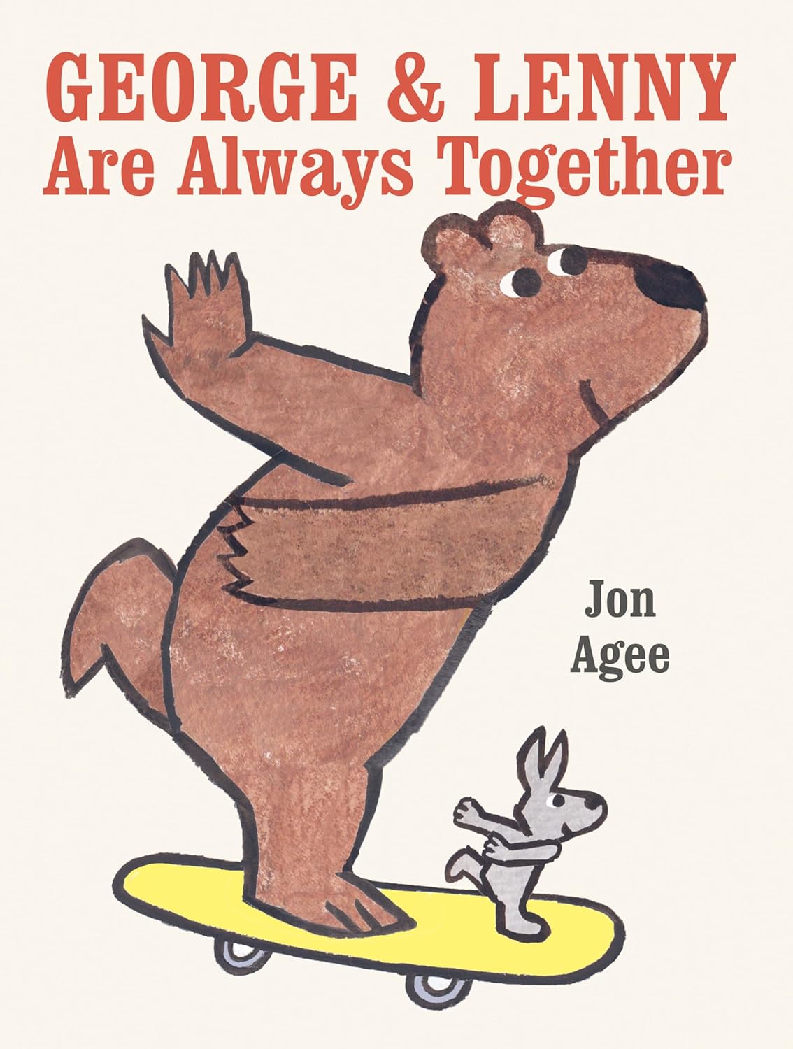 George and Lenny Are Always Together book cover shows bear and rabbit riding a skateboard together by Jon Agee.