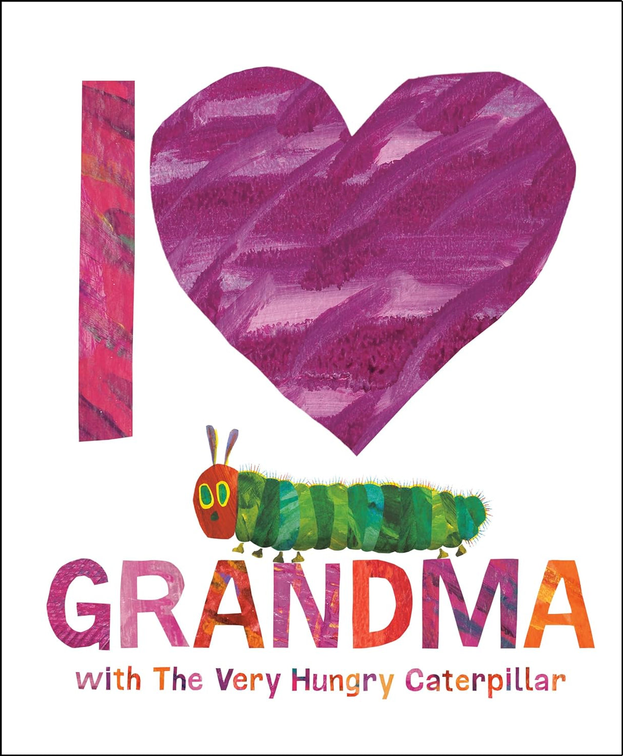 I Love Grandma with the Very Hungry Caterpillar cover featuring colorful text and the classic caterpillar illustration.