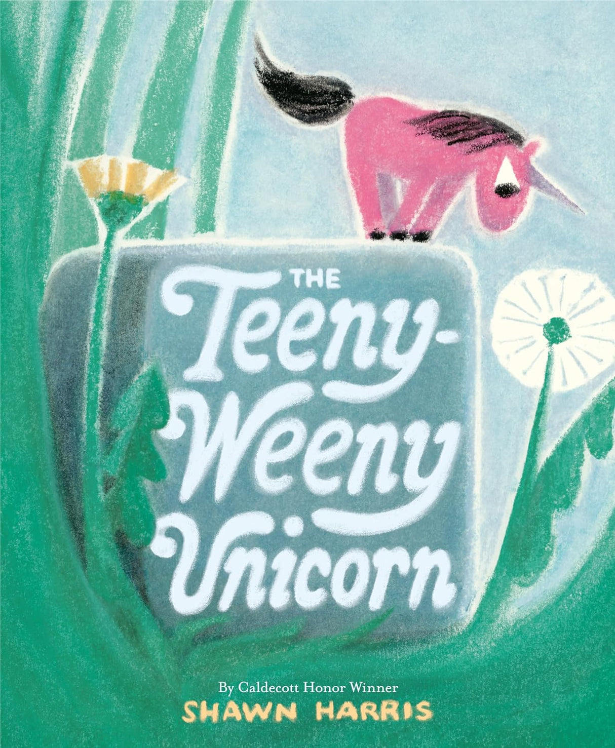 Cover of The Teeny-Weeny Unicorn book showing a small pink unicorn standing on a rock with flowers nearby.