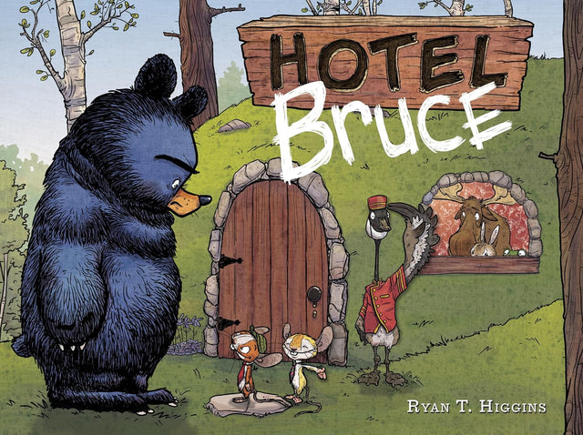 Illustration of a grumpy bear outside a den with animals and a sign reading Hotel Bruce on the cover of a children's book.
