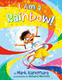 I Am a Rainbow! book cover showing a joyful child dancing with colorful swirls and sparkles around.