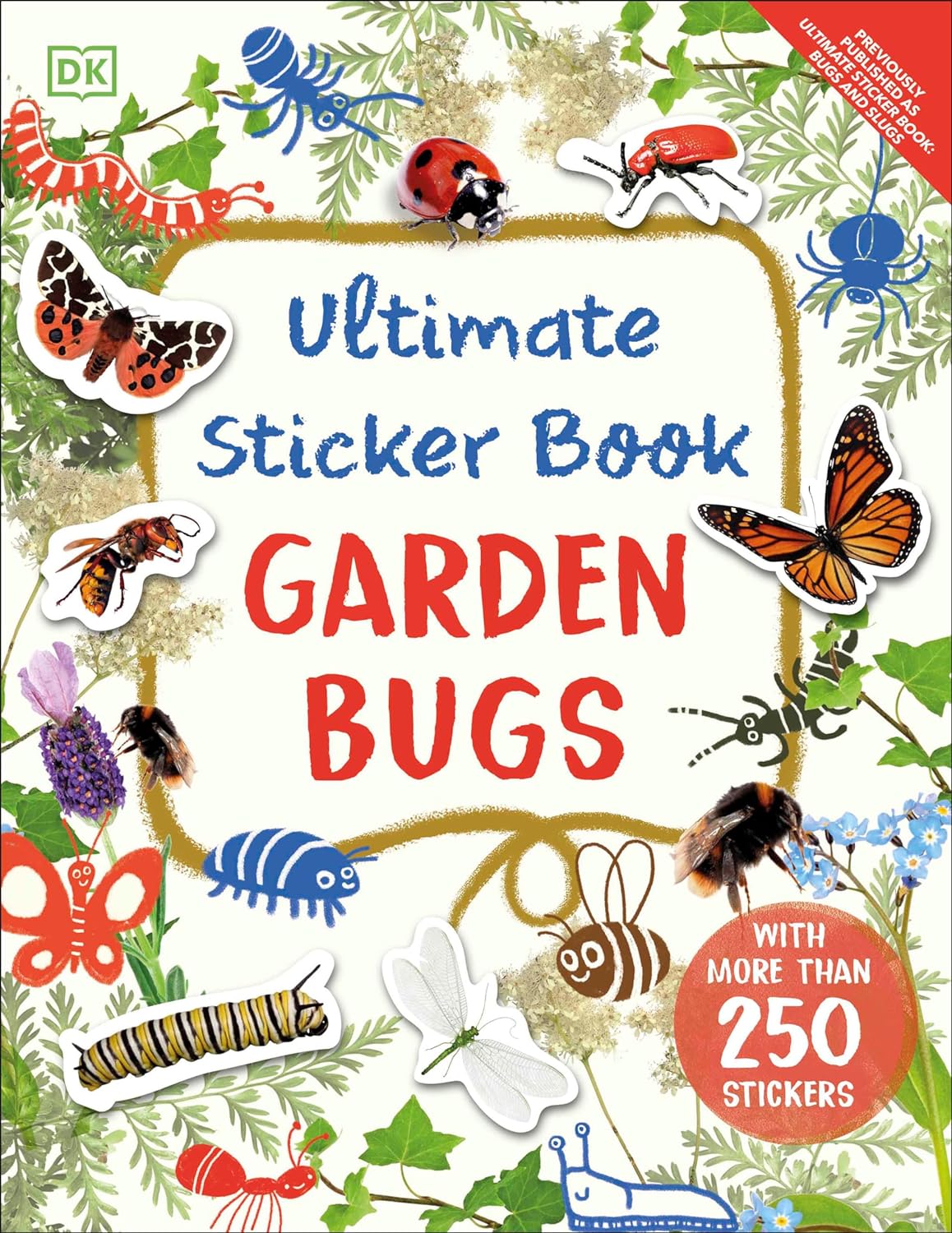 Ultimate Sticker Book | Garden Bugs cover with colorful bug stickers and garden plants, featuring over 250 stickers.