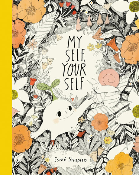 My Self, Your Self book cover with whimsical forest creatures and detailed floral illustrations by Esmé Shapiro.