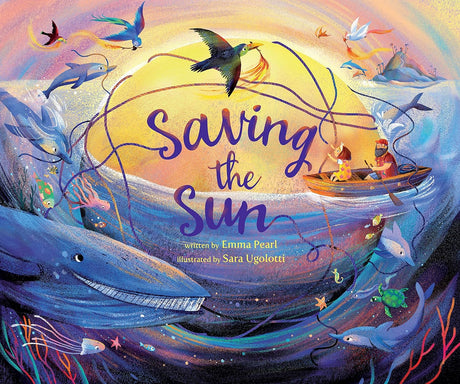 Illustrated cover of "Saving the Sun" showing sea creatures, birds, and two people in a boat by a glowing sun.