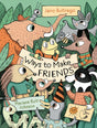Cover of the book Ways to Make Friends showing whimsical animal characters holding signs and interacting in a forest.