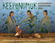 Cover of Keepunumuk: Weeâchumun's Thanksgiving Story showing three Wampanoag figures, corn, and a fox in a Native art style.