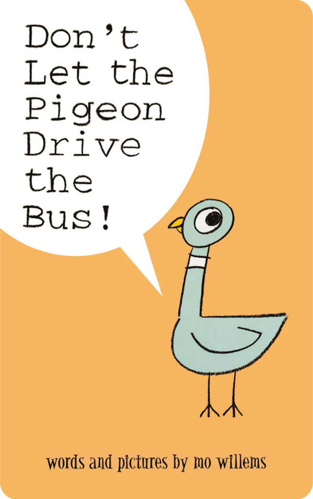 Illustration of a pigeon with a speech bubble saying "Don’t Let the Pigeon Drive the Bus" on an orange background