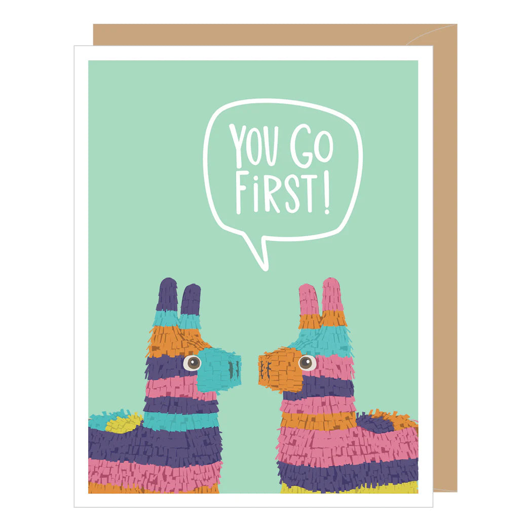 Two Piñatas Birthday Card with colorful piñatas facing each other and speech bubble saying "You go first!