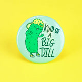 Kind of a Big Dill Button