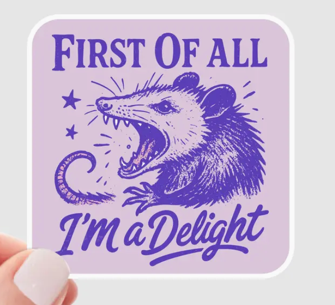 First of All Opossum Sticker