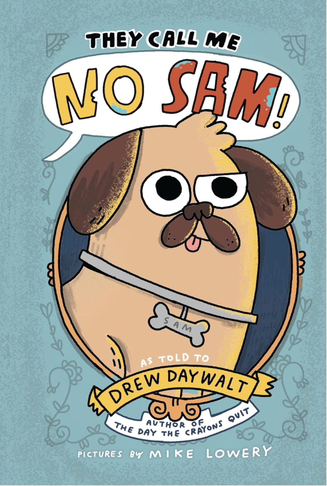 They Call Me No Sam! book cover featuring a cartoon pug with a bone tag named Sam in a blue frame.