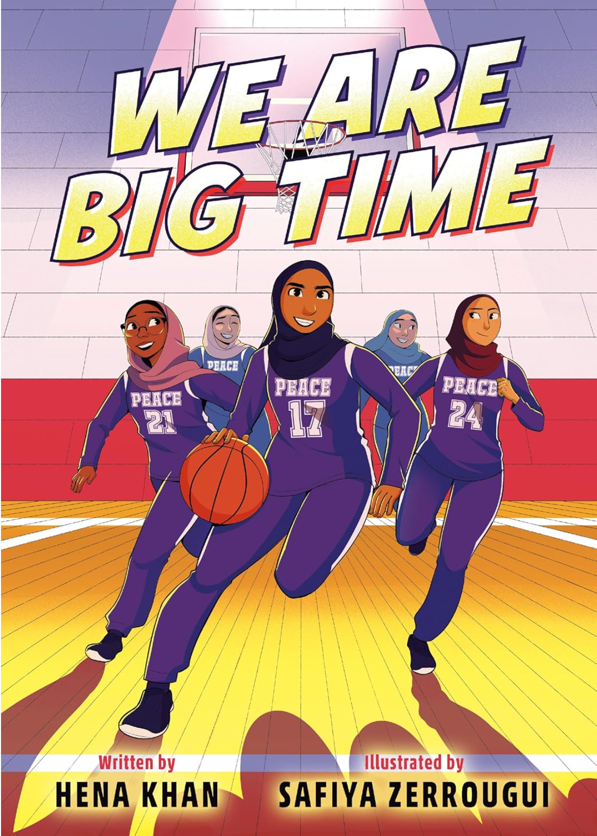We Are Big Time book cover shows young Muslim girls in basketball uniforms playing on court confidently.
