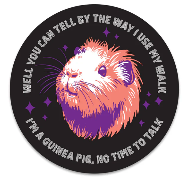 Stayin' Alive Guinea Pig Sticker featuring a colorful guinea pig illustration with a witty walking quote in a 4-inch circle design.