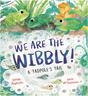 Illustrated cover of We Are the Wibbly! showing colorful frogs and tadpoles in a lively pond setting.