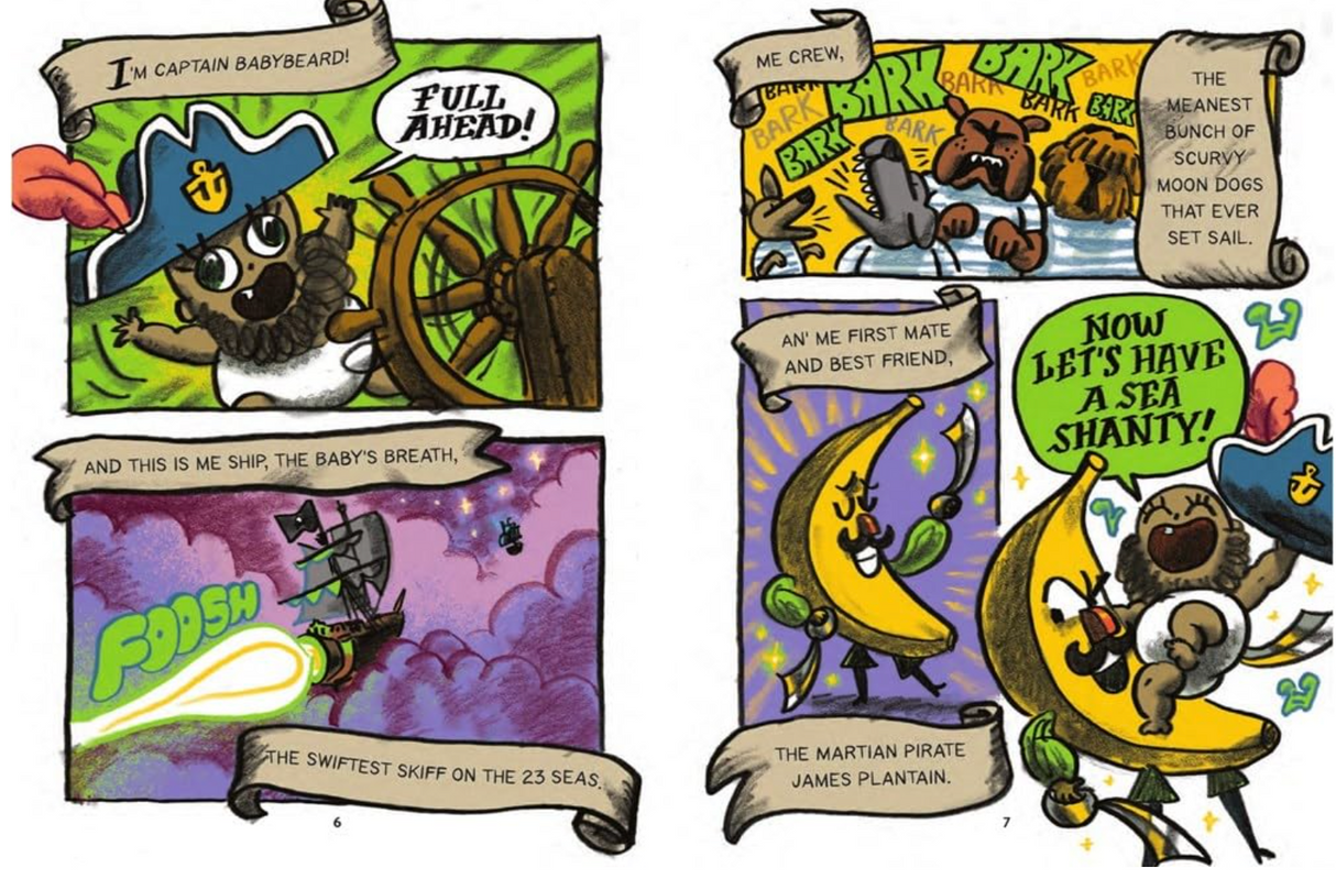 Captain Babybeard steers his ship with Martian Pirate James Plantain and their rowdy dog crew in a colorful adventure.