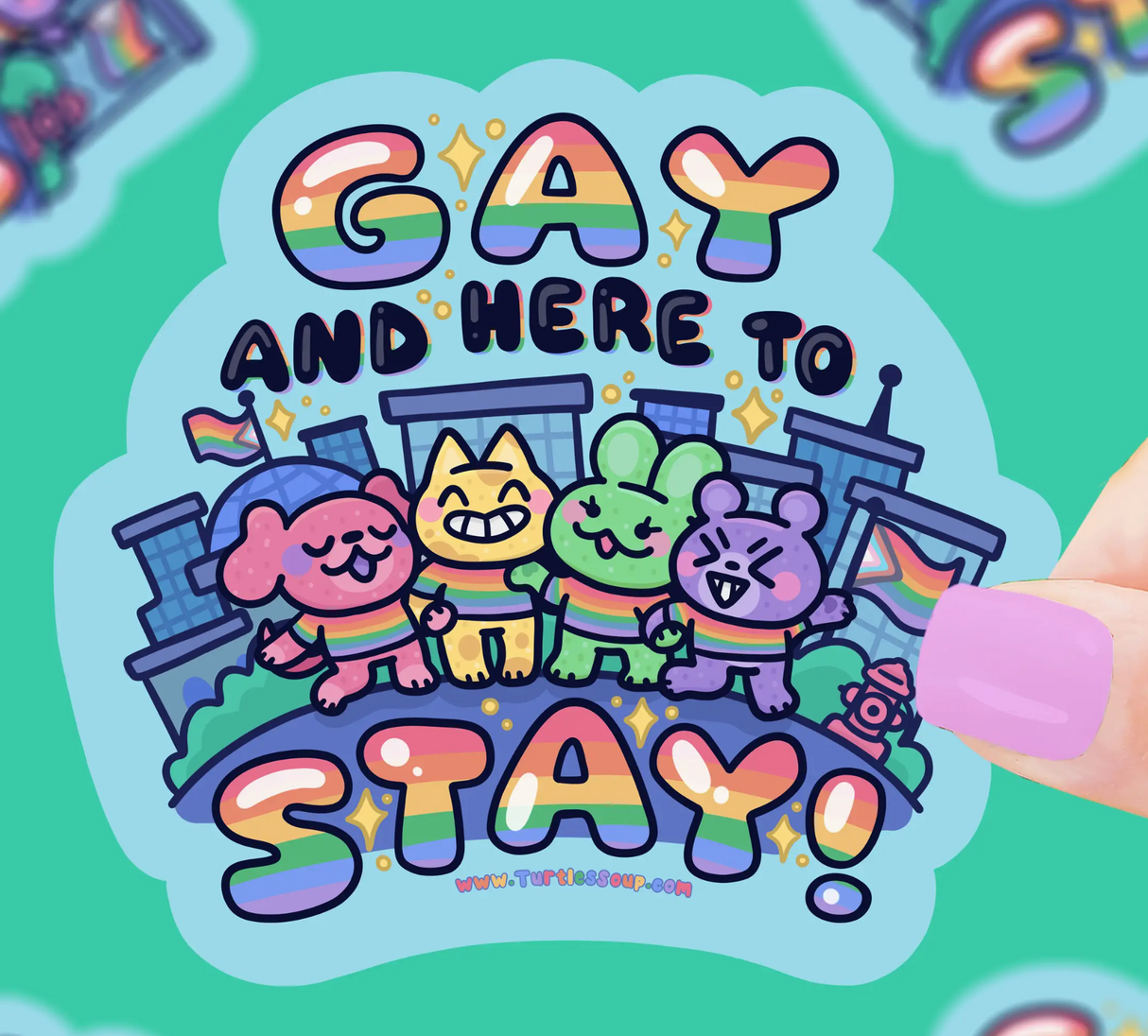 Gay & Here To Stay Sticker