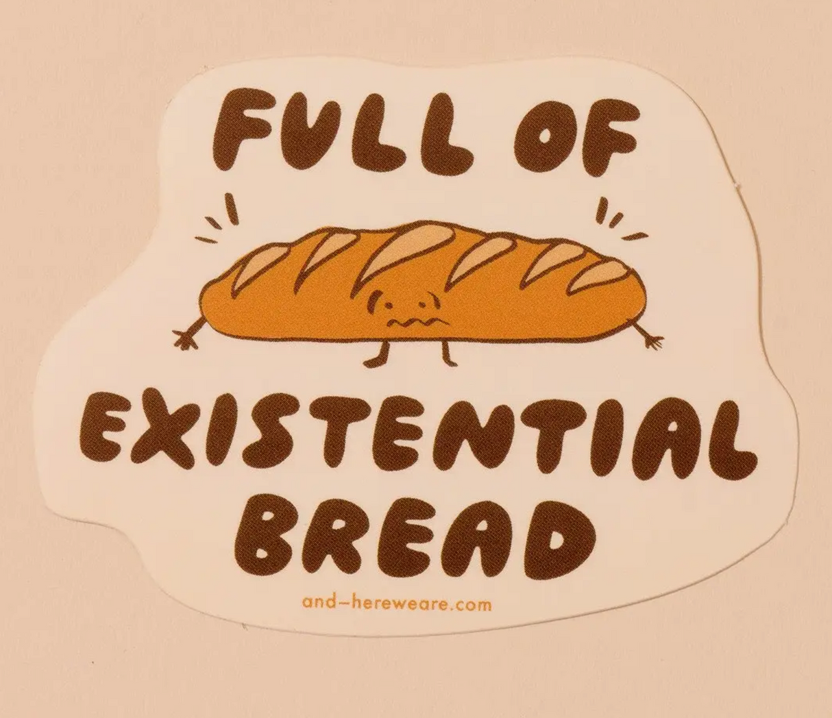 Existential Bread Sticker
