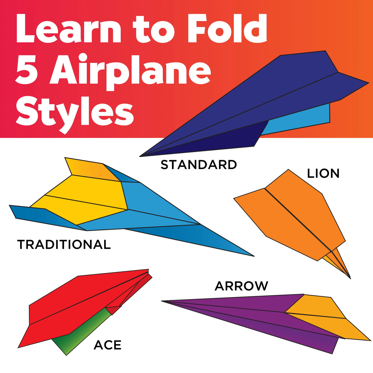 Stunt Squadron Paper Airplanes showing five colorful airplane folding styles to learn and create fun paper planes.