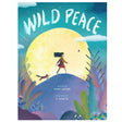 Wild Peace book cover with a girl and fox walking on a hill under a large glowing moon in a colorful forest.