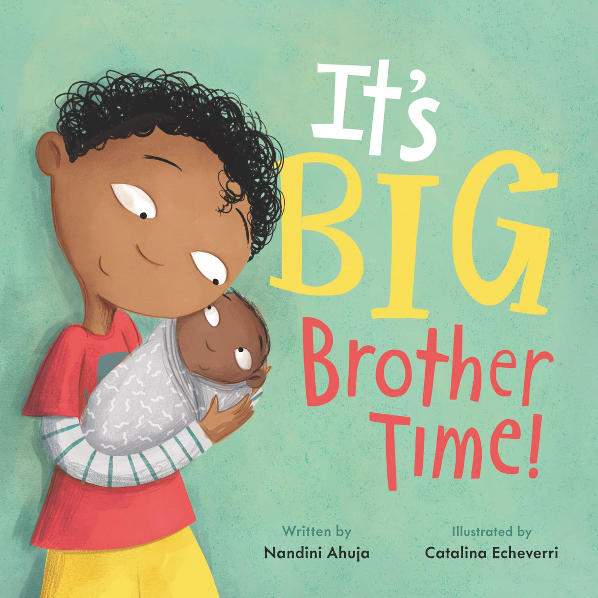 Cover of It's Big Brother Time showing a big brother holding a baby with a loving smile on a teal background.