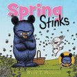 Spring Stinks book cover showing Bruce the bear and Ruth the bunny surrounded by bees and flowers.