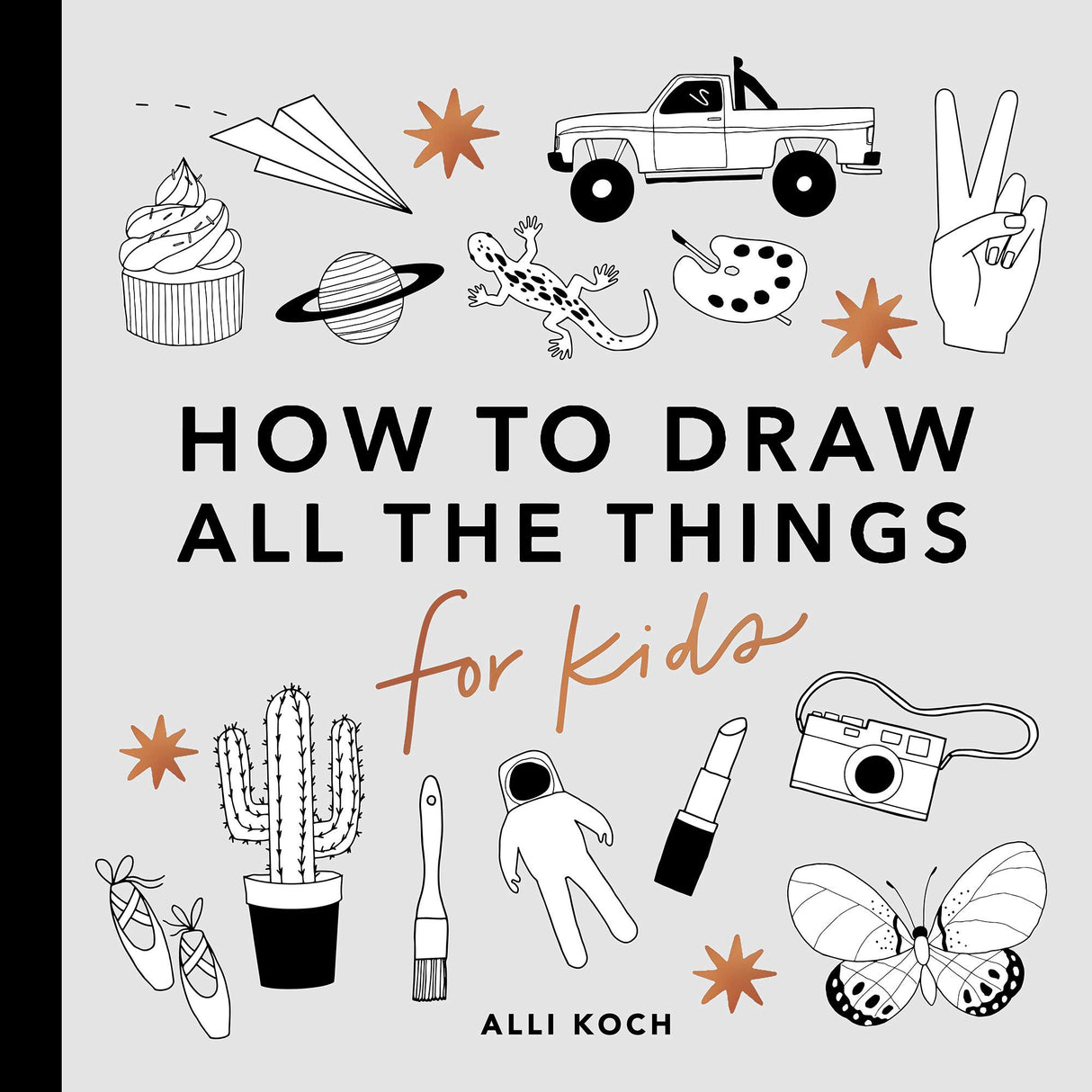 How to Draw All the Things book cover with kid-friendly doodles like cupcake, truck, cactus, and butterfly by Alli Koch.