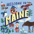 Welcome to Maine children’s book cover with lighthouse, lobster, moose, puffin, and kid illustrations.