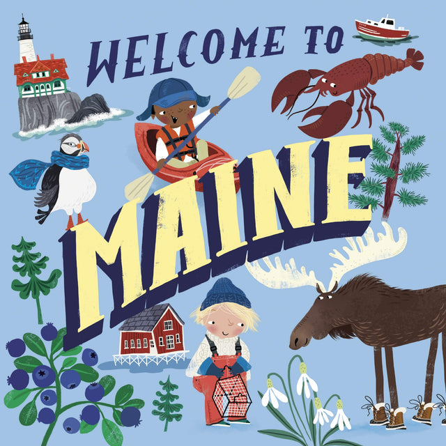 Welcome to Maine children’s book cover with lighthouse, lobster, moose, puffin, and kid illustrations.