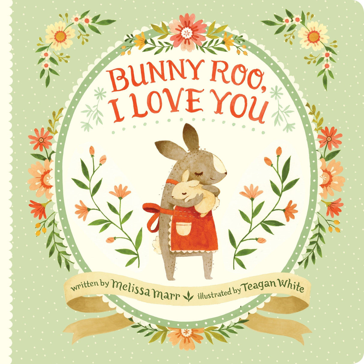 Cover of Bunny Roo, I Love You showing a mother bunny hugging her baby with floral decorations.