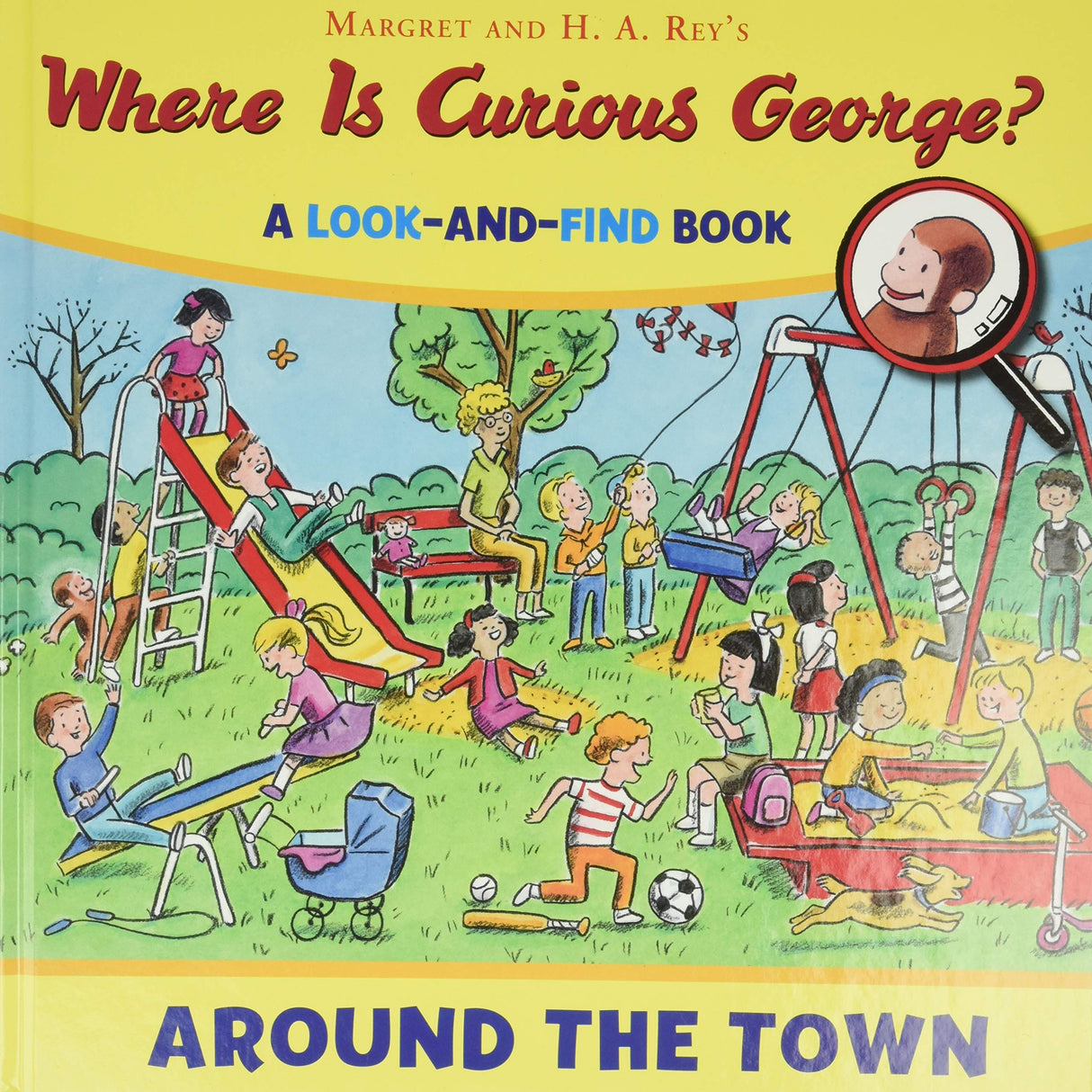 Where Is Curious George? Look & Find Around the Town book cover showing children playing at a busy playground scene.