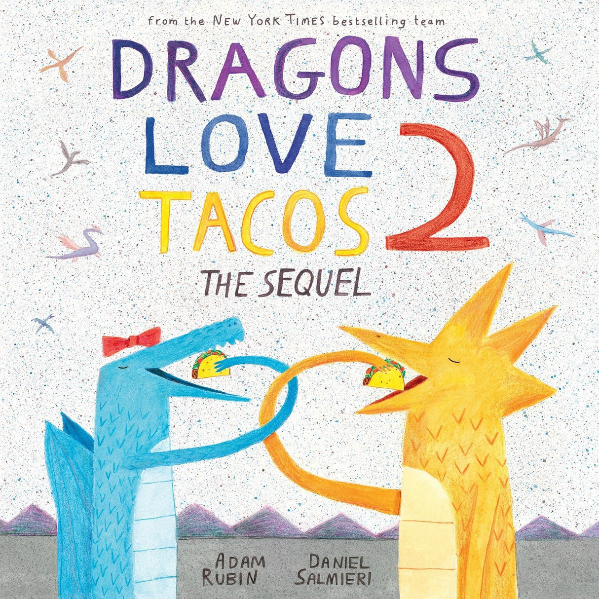 Cover of Dragons Love Tacos 2 The Sequel showing two colorful dragons eating tacos in a playful scene.