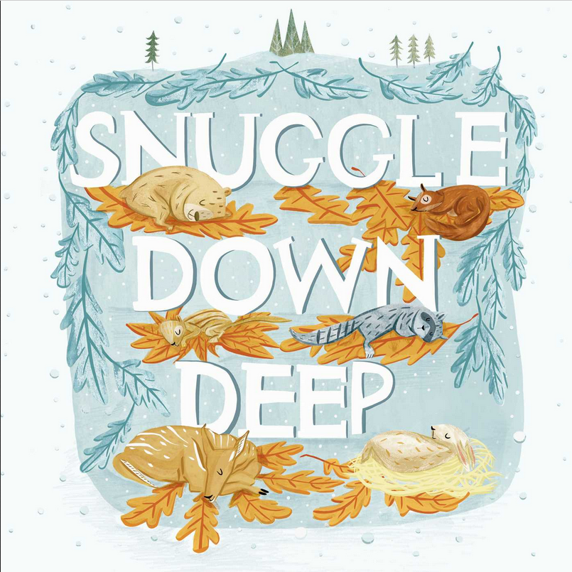 Snuggle Down Deep book cover with illustrated sleeping animals on leaves surrounded by winter pine branches and snowflakes.